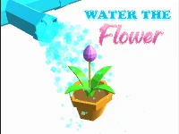 Water the flower