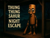 Thung thung sahur night escape